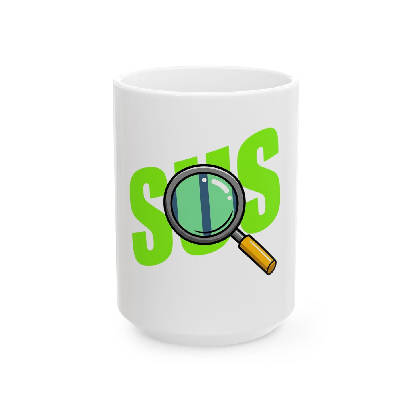 SUS Magnifying Glass Ceramic Mug for Gamers, Funny Coffee Cup, Novelty Gift, 11oz & 15oz Sizes, Perfect for Any Occasion