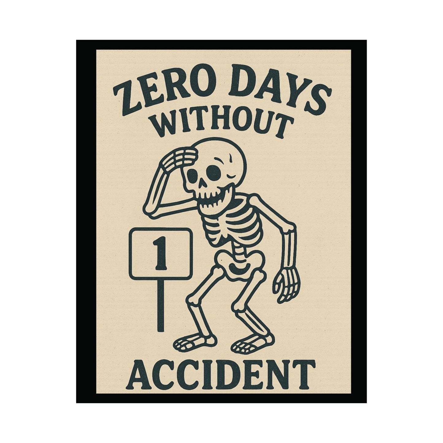 Zero Days Without Accident Poster, Fun Office Decor, Skeleton Wall Art, Unique Gift for Safety Awareness, Humor for Halloween