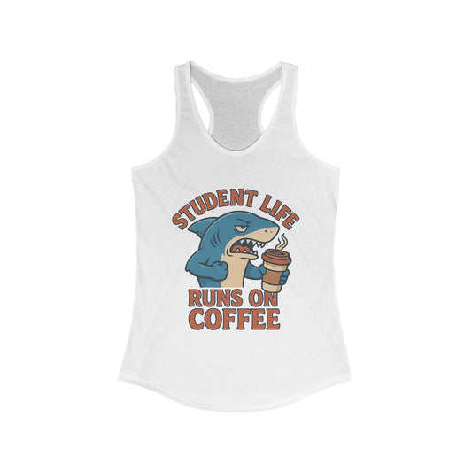 Funny Student Life Coffee Racerback Tank Top, College Apparel, Gift for Students, Summer Wear, Fitness Top, Cute Graphic Tee