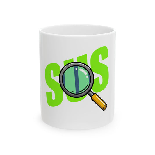 SUS Magnifying Glass Ceramic Mug for Gamers, Funny Coffee Cup, Novelty Gift, 11oz & 15oz Sizes, Perfect for Any Occasion